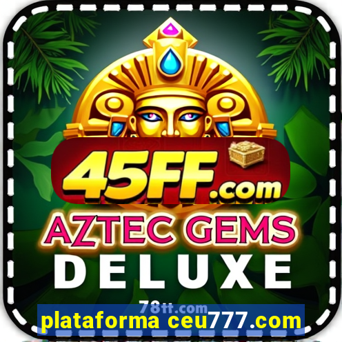 plataforma ceu777.com